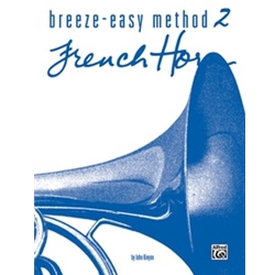 Breeze-Easy Method for French Horn, Book II [French Horn]