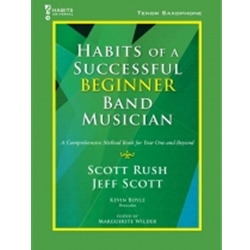 Habits of a Successful Beginner Band Musician - Tenor Saxophone