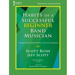 Habits of a Successful Beginner Band Musician - Baritone Saxophone