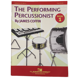 The Performing Percussionist Book 1 - James Coffin