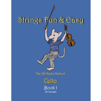 STRINGS FUN AND EASY, THE ALL MUSIC METHOD - CELLO BOOK 1